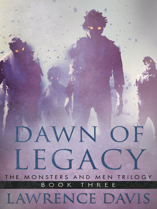 Title details for Dawn of Legacy by Lawrence Davis - Available